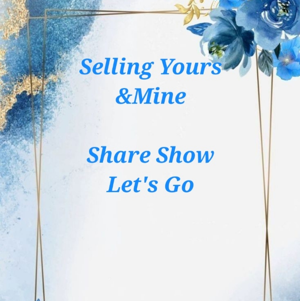 SELLING YOURS AND MINE- SHARE SHOW